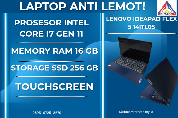 LENOVO IDEAPAD FLEX 5 14ITL05 , TYPE BARU BODY SLIM, PROSESOR INTEL CORE I7 GEN 11 RAM 16 GB SSD 256 GB DISPLAY 14 INCH TOUCHSREEN MULUS